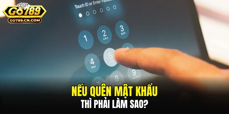 Nếu quên mật khẩu hoặc tài khoản bị khóa thì xử lý thế nào?